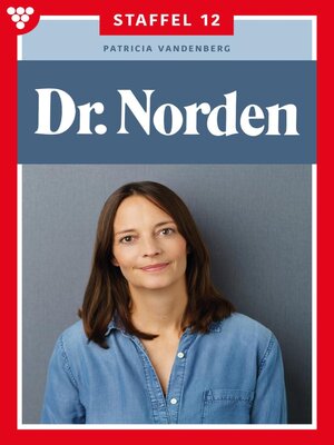 cover image of Dr. Norden Staffel 12 – Arztroman